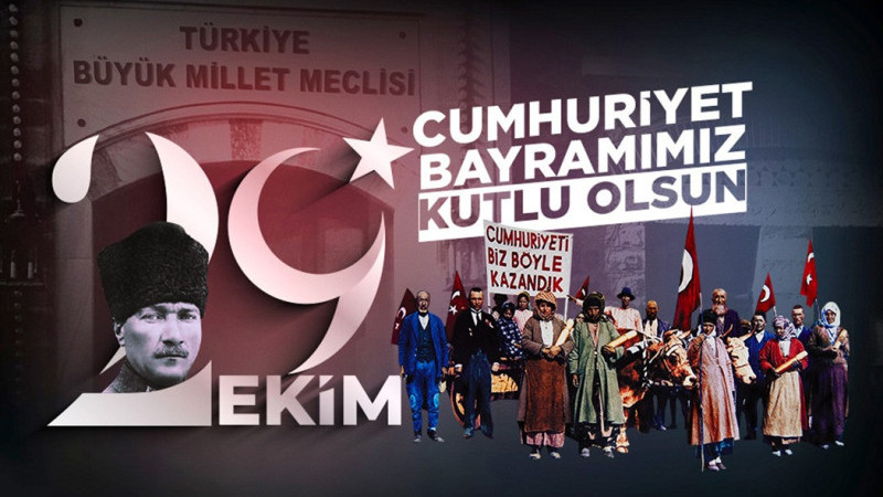 “CUMHURİYET BAYRAMI’MIZ KUTLU OLSUN”