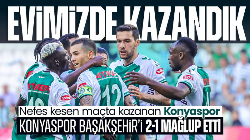 Konyaspor nefes kesen maçtan 3 puanla ayrıldı: Konyaspor 2-1 Başakşehir
