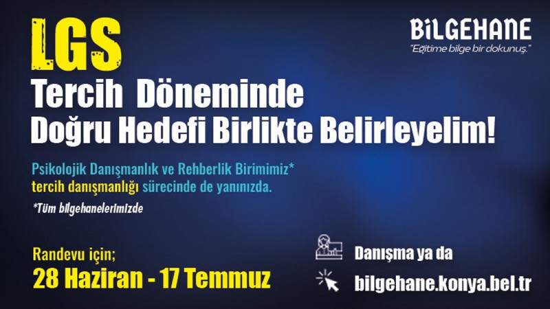 BİLGEHANELERDEN LGS TERCİH DÖNEMİNDE ÜCRETSİZ DANIŞMANLIK HİZMETİ