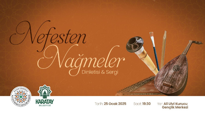 KARATAY BELEDİYESİ’NDEN “NEFESTEN NAĞMELER” PROGRAMINA DAVET