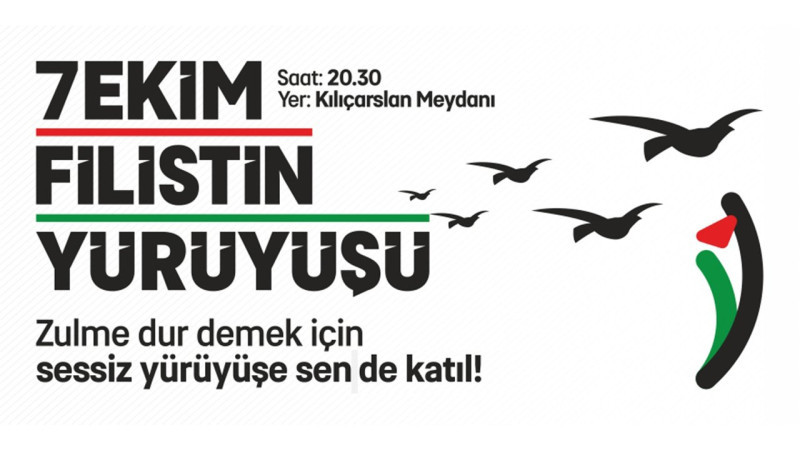 7 EKİM FİLİSTİN YÜRÜŞÜNE SENDE KATIL