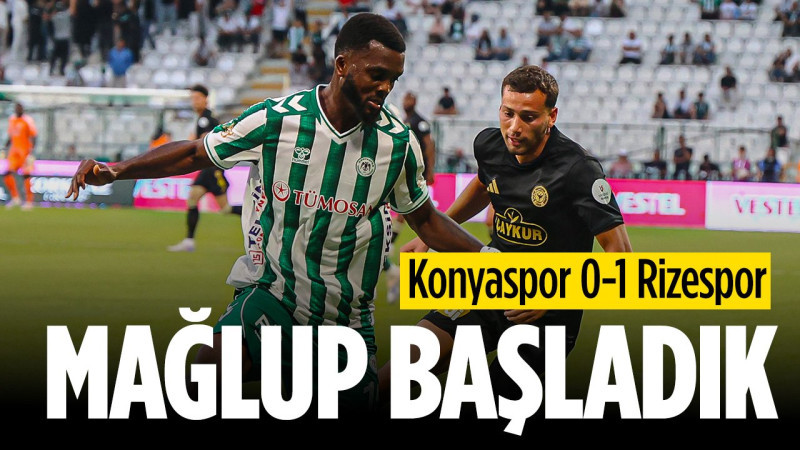 Konyaspor, Süper Lig'e mağlup başladı! Konyaspor 0-1 Rizespor