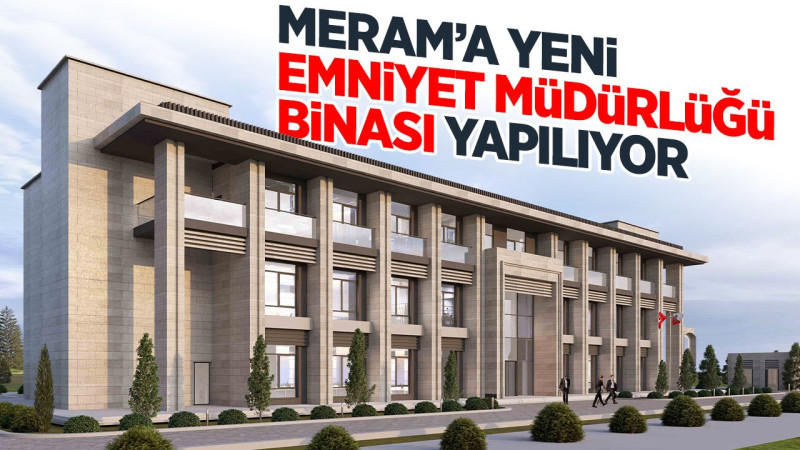Meram'a yeni Emniyet Müdürlüğü Binası yapılıyor