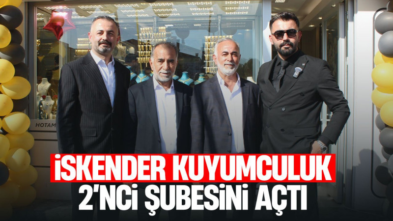 İskender Kuyumculuk İkinci Şubesini Selçuklu'da Hizmete Açtı